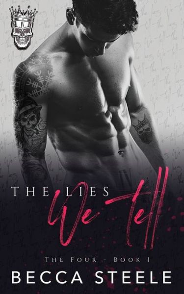 Cover for Becca Steele · The Lies We Tell: An Enemies to Lovers College Bully Romance - Four (Paperback Book) (2020)