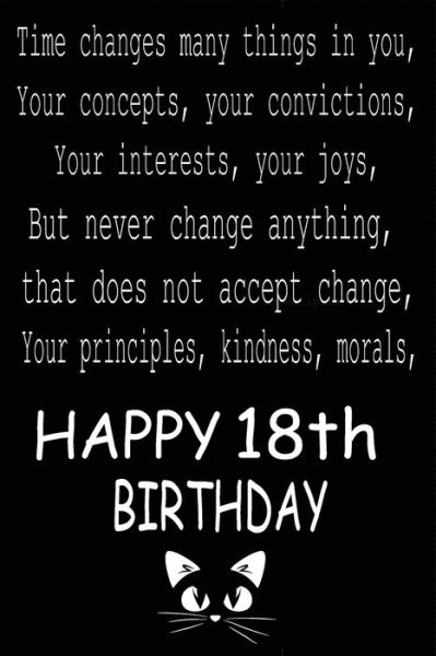 Cover for Birthday Gift Notebook · Time changes many things in you, Your concepts, your convictions, Your interests, your joys But never change anything (Paperback Book) (2020)