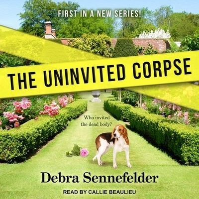 Cover for Debra Sennefelder · The Uninvited Corpse Lib/E (CD) (2018)