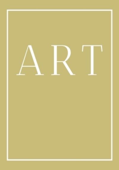 Cover for Contemporary Interior Design · Art : A decorative book for coffee tables, bookshelves and end tables : Stack style decor books to add home decor to bedrooms, lounges and more : Gold ... book (Paperback Book) (2019)