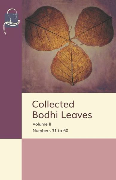 Collected Bodhi Leaves Volume II Numbers 31 To 60 - Pariyatti Publishing - Books - Pariyatti Publishing - 9781681723310 - May 11, 2020