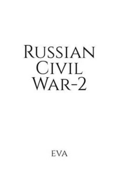 Cover for Eva · Russian Civil War-2 (Bog) (2021)