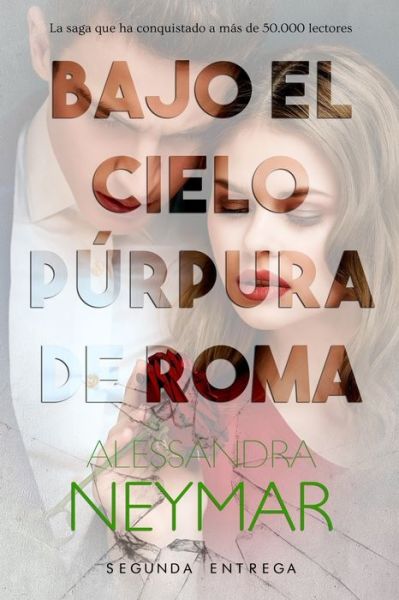 Bajo el cielo purpura de Roma - Alessandra Neymar - Bücher - INDEPENDENTLY PUBLISHED - 9781707537310 - 22. November 2019