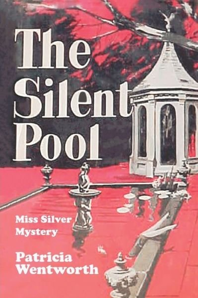 Cover for Patricia Wentworth · The Silent Pool (Paperback Book) (2019)