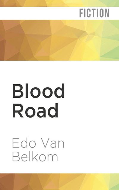 Cover for Edo Van Belkom · Blood Road (CD) (2022)