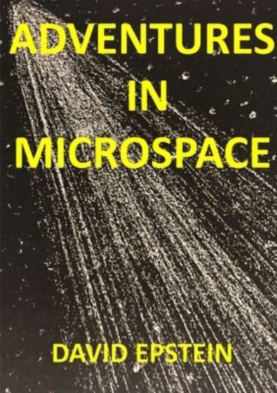 Cover for David Epstein · Adventures In Microspace (Paperback Bog) (2021)