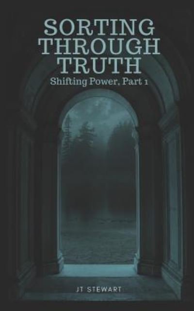 Cover for Jt Stewart · Sorting Through Truth (Taschenbuch) (2018)