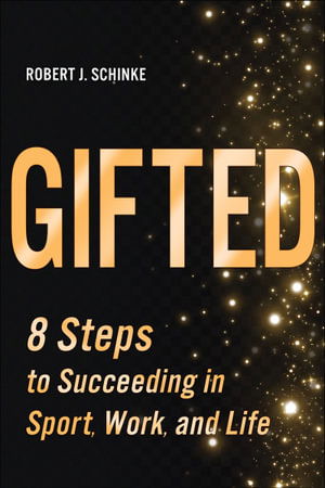 Cover for Robert J. Schinke · Gifted: 8 Steps to Succeeding in Sport, Work, and Life (Paperback Book) (2024)