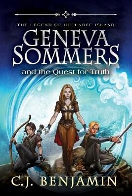 Cover for C J Benjamin · Geneva Sommers and the Quest for Truth (Hardcover bog) (2019)
