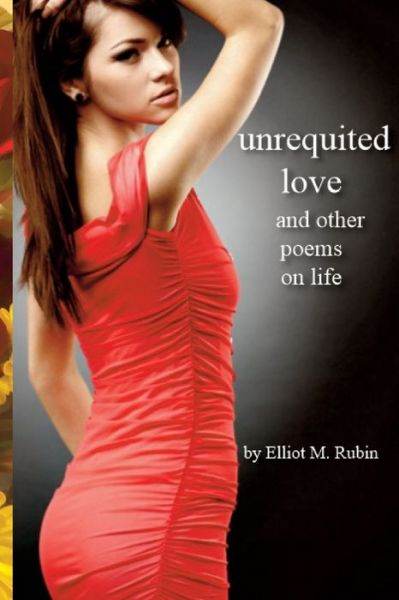 Cover for Elliot M Rubin · Unrequited Love (Paperback Book) (2019)