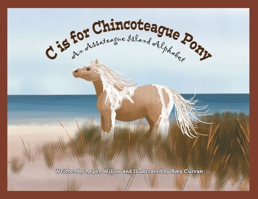 Cover for Aspen Willow · C is for Chincoteague Pony (Paperback Book) (2019)