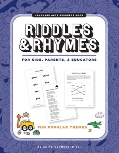 Riddles & Rhymes - Anita Vermeer - Bøger - Anita Vermeer - 9781736135310 - 8. juni 2020