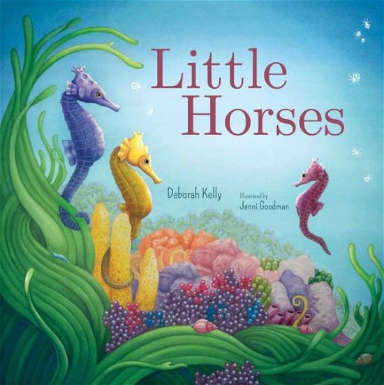 Little Horses - Deborah Kelly - Books - Wombat Books - 9781761111310 - August 15, 2024
