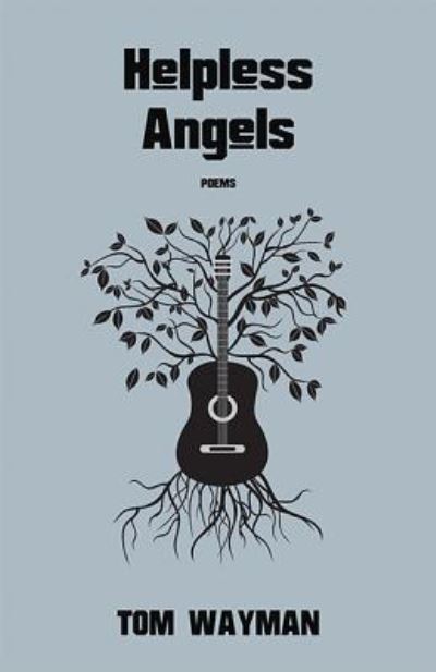 Cover for Tom Wayman · Helpless Angels (Paperback Book) (2017)