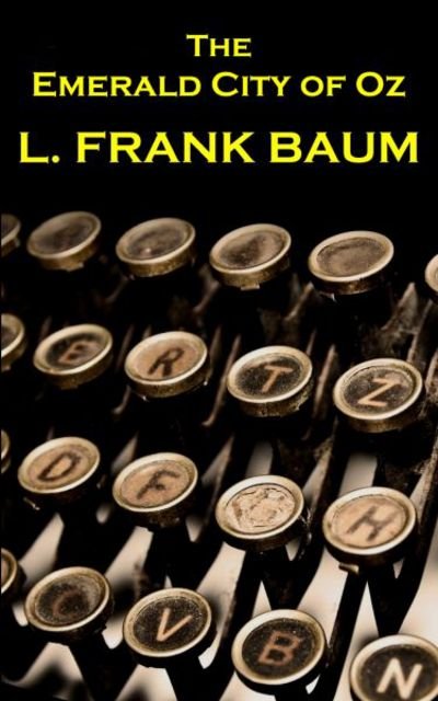Cover for Lyman Frank Baum · Lyman Frank Baum - The Emerald City Of Oz (Pocketbok) (2017)