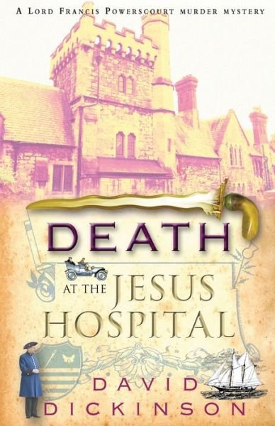 Cover for David Dickinson · Death at the Jesus Hospital - Lord Francis Powerscourt (Paperback Bog) (2013)