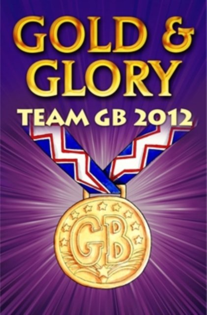 Cover for Ollie M. Pick · Gold and Glory : Team GB 2012 (Pocketbok) (2012)