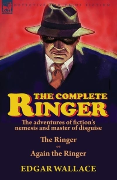 Cover for Edgar Wallace · The Complete Ringer (Paperback Bog) (2019)