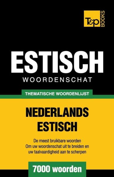 Cover for Andrey Taranov · Thematische Woordenschat Nederlands-estisch - 7000 Woorden (Paperback Book) (2015)