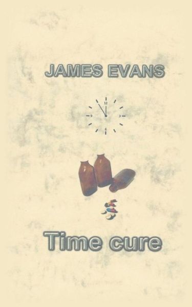 Time Cure - James Evans - Książki - New Generation Publishing - 9781785070310 - 2 września 2014