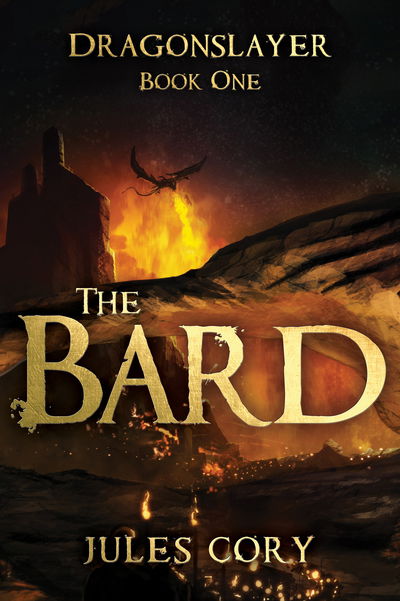 Cover for Jules Cory · The Bard: Dragonslayer – Book One (Paperback Book) (2018)