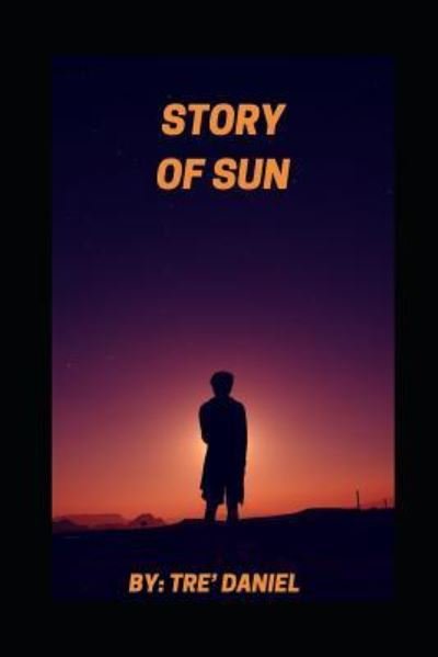 Cover for Tre Daniel · The Story of Sun (Paperback Bog) (2019)