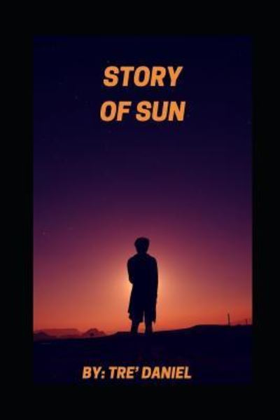 Cover for Tre Daniel · The Story of Sun (Paperback Book) (2019)