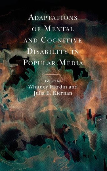 Cover for Adaptations of Mental and Cognitive Disability in Popular Media - Remakes, Reboots, and Adaptations (Hardcover Book) (2022)