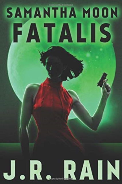 Cover for J R Rain · Samantha Moon Fatalis - The Samantha Moon (Paperback Book) (2019)