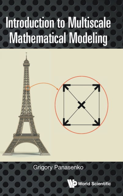 Cover for Panasenko, Grigory (Univ Jean Monnet, France &amp; Vilnius Univ, Lithuania) · Introduction To Multiscale Mathematical Modeling (Hardcover Book) (2022)