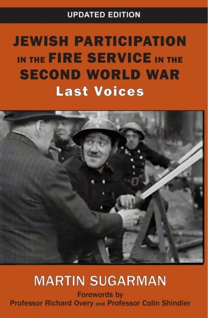 Cover for Martin Sugarman · Jewish Participation in the Fire Service in the Second World War: Last Voices (Paperback Book) (2023)