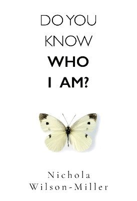 Cover for Nichola Wilson-Miller · Do You Know Who I Am? (Paperback Book) (2024)