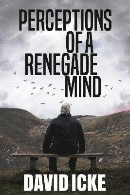 Cover for David Icke · Perceptions Of A Renegade Mind (Paperback Bog) (2021)