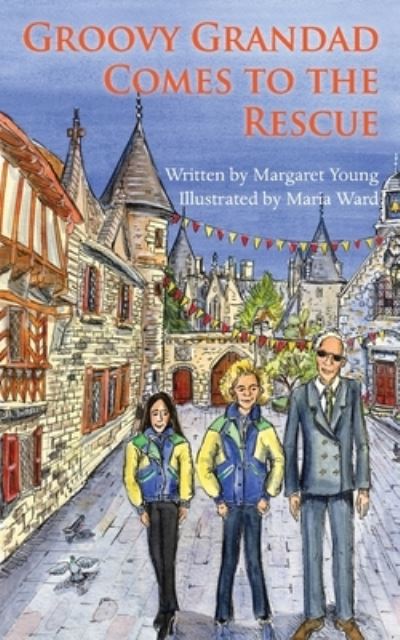 Cover for Margaret Young · Groovy Grandad Comes to the Rescue (Paperback Book) (2021)