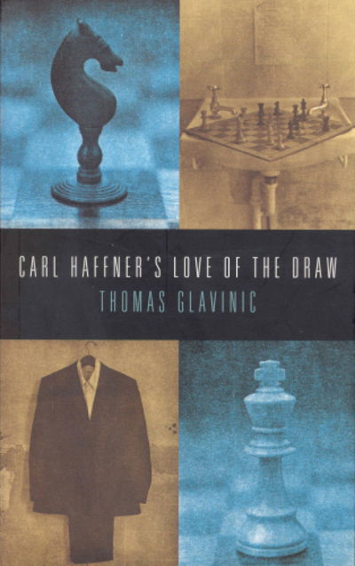 Cover for Thomas Glavinic · Carl Haffner’s Love of the Draw (Paperback Book) (2014)