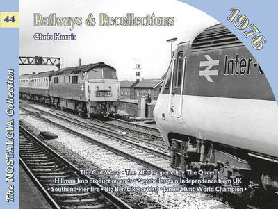 Cover for Chris Harris · Railways and Recollections: 1976 - Railways &amp; Recollections (Paperback Book) (2014)