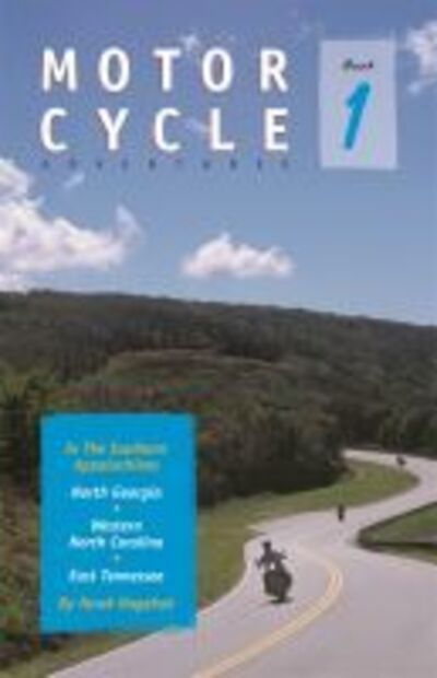 Cover for Hawk Hagebak · Motorcycle Adventures in the Southern Appalachians: North Georgia, Western North Carolina, East Tennessee (Paperback Book) [2 Revised edition] (2009)