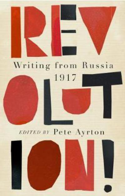 Cover for Pete Ayrton · Revolution!: Writing from Russia 1917 (Paperback Book) (2017)