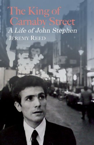 Cover for Jeremy Reed · The King Of Carnaby Street - A Life of John Stephen (Gebundenes Buch) (2010)