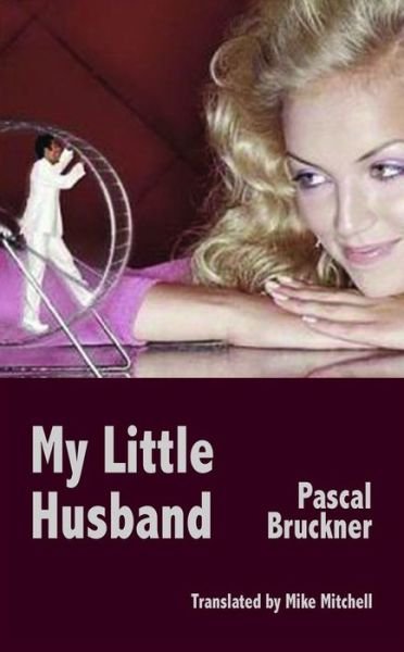 Cover for Pascal Bruckner · My Little Husband - Dedalus Euro Shorts (Paperback Book) [1st edition] (2014)