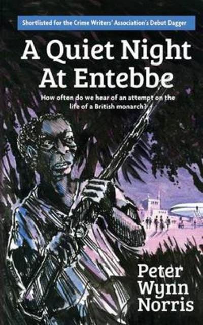 Cover for Peter Wynn Norris · A Quiet Night at Entebbe (Paperback Book) (2013)