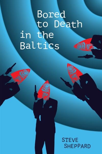Cover for Steve Sheppard · Bored to Death in the Baltics (Paperback Book) (2021)