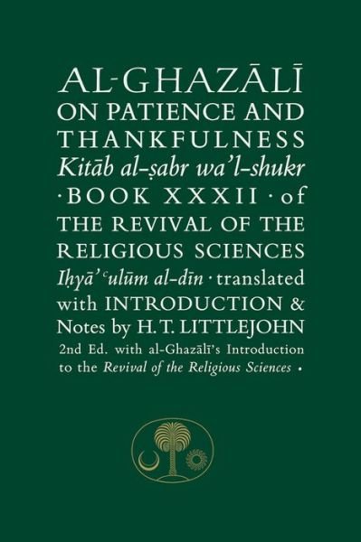 Cover for Abu Hamid Al-Ghazali · Al-Ghazali on Patience and Thankfulness: Book 32 of the Revival of the Religious Sciences - The Islamic Texts Society al-Ghazali Series (Taschenbuch) [2 Revised edition] (2016)