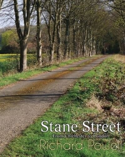 Cover for Richard Powell · Stane Street: From Chichester to London (Paperback Book) (2021)