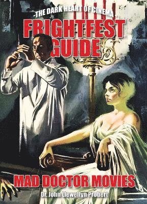 Cover for John Llewellyn Probert · FrightFest Guide to Mad Doctor Movies (Hardcover Book) (2024)