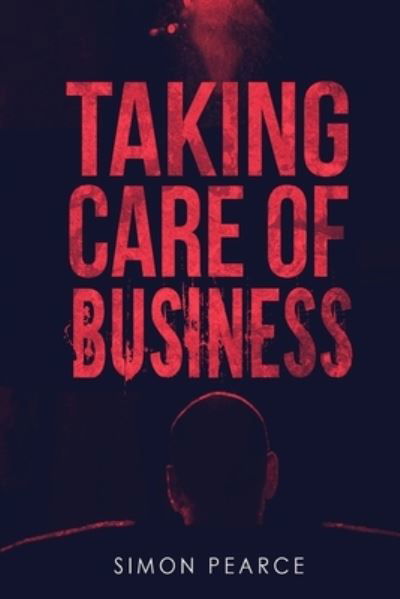 Cover for Simon Pearce · Taking Care of Business (Paperback Bog) (2019)