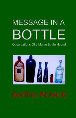 Cover for Geoffrey Richards · Message in a Bottle: Observations from a Maine Bottle Hound (Paperback Book) (2005)