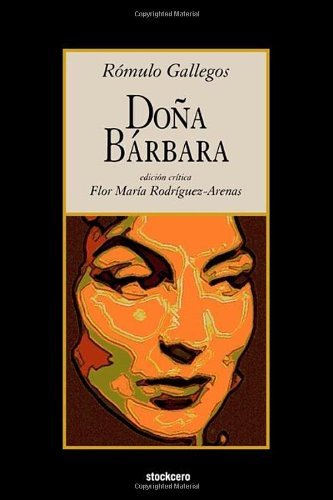Cover for Raomulo Gallegos · Doa Brbara (Pocketbok) [Spanish, Annotated edition] (2009)