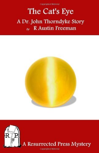 Cover for R. Austin Freeman · The Cat's Eye: a Dr. John Thorndyke Story (Taschenbuch) (2010)