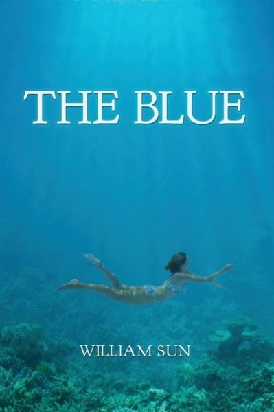 Cover for William Sun · The Blue (Paperback Book) (2013)
